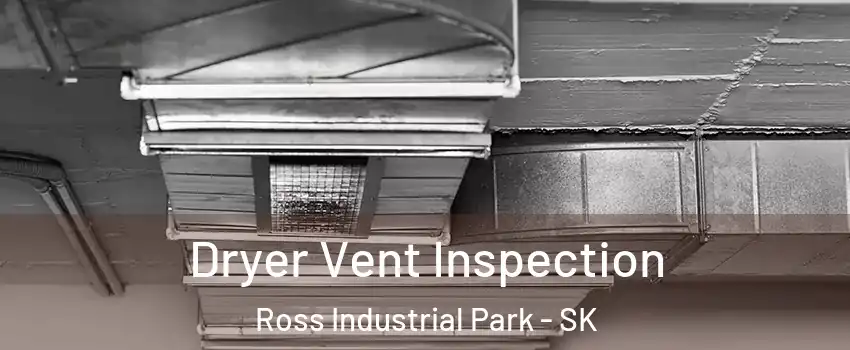  Dryer Vent Inspection Ross Industrial Park - SK