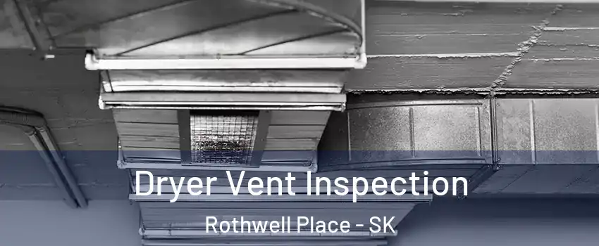  Dryer Vent Inspection Rothwell Place - SK