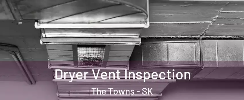  Dryer Vent Inspection The Towns - SK