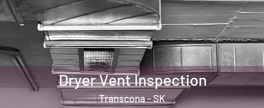  Dryer Vent Inspection Transcona - SK
