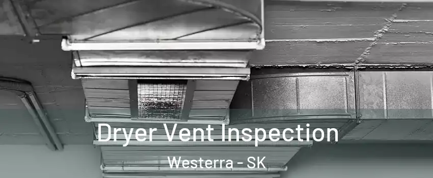  Dryer Vent Inspection Westerra - SK
