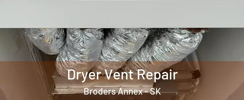  Dryer Vent Repair Broders Annex - SK