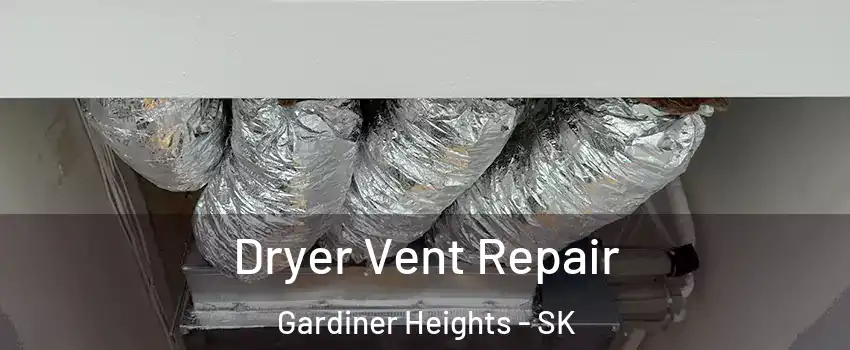  Dryer Vent Repair Gardiner Heights - SK