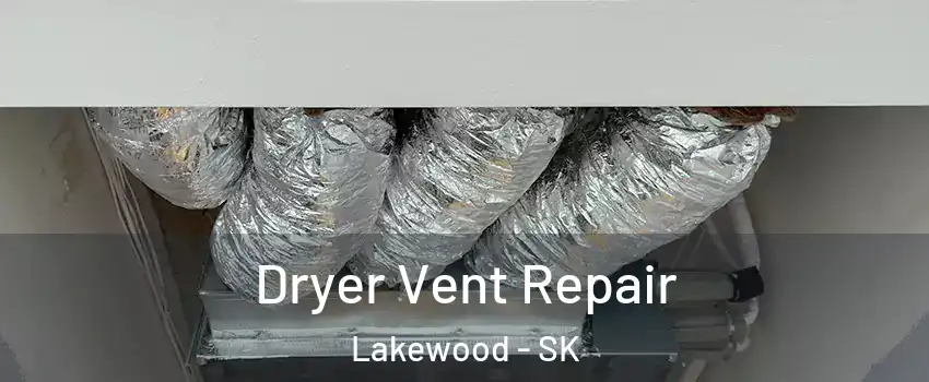  Dryer Vent Repair Lakewood - SK