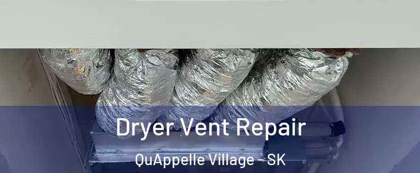  Dryer Vent Repair QuAppelle Village - SK