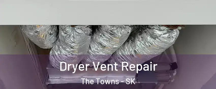  Dryer Vent Repair The Towns - SK