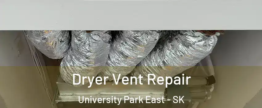  Dryer Vent Repair University Park East - SK