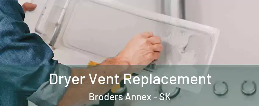  Dryer Vent Replacement Broders Annex - SK