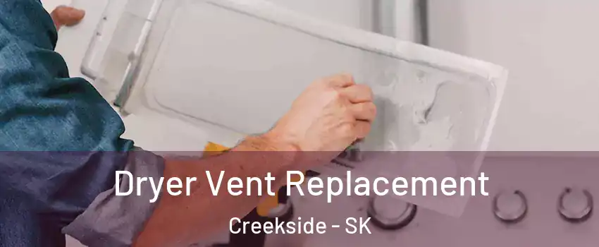  Dryer Vent Replacement Creekside - SK