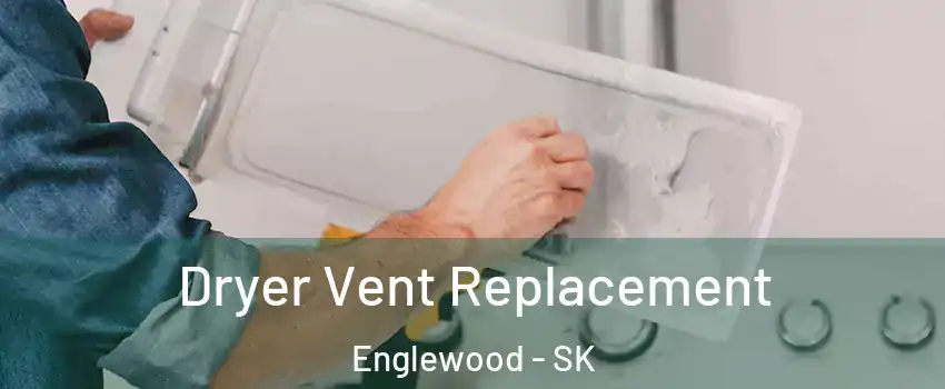  Dryer Vent Replacement Englewood - SK