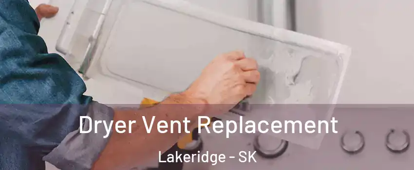  Dryer Vent Replacement Lakeridge - SK