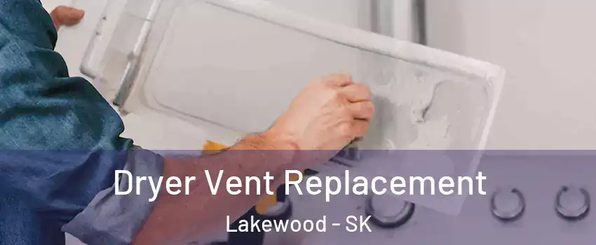  Dryer Vent Replacement Lakewood - SK
