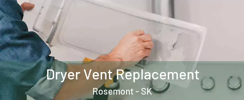  Dryer Vent Replacement Rosemont - SK