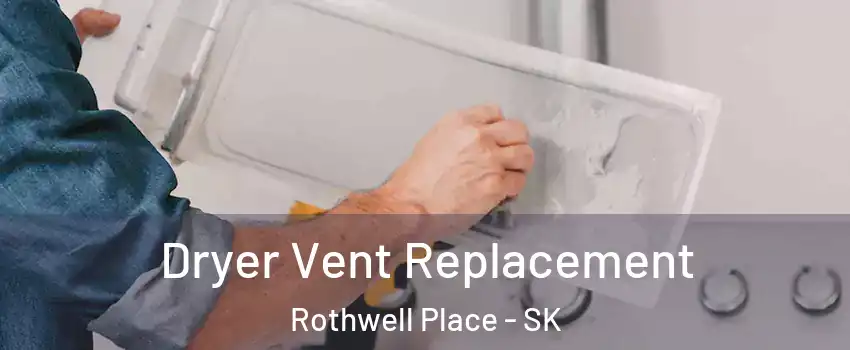  Dryer Vent Replacement Rothwell Place - SK