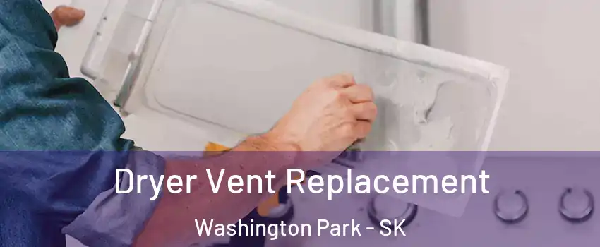  Dryer Vent Replacement Washington Park - SK