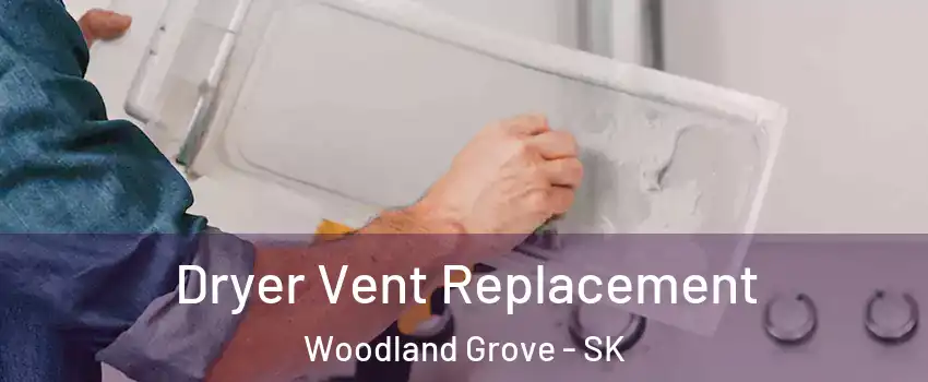  Dryer Vent Replacement Woodland Grove - SK