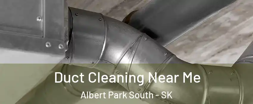  Duct Cleaning Near Me Albert Park South - SK