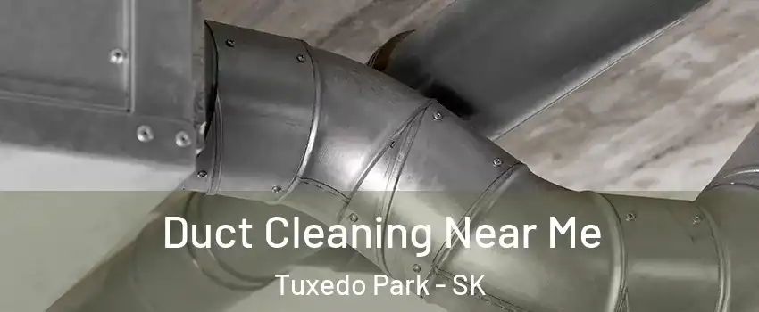  Duct Cleaning Near Me Tuxedo Park - SK