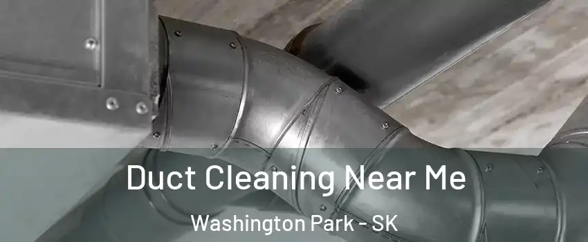  Duct Cleaning Near Me Washington Park - SK