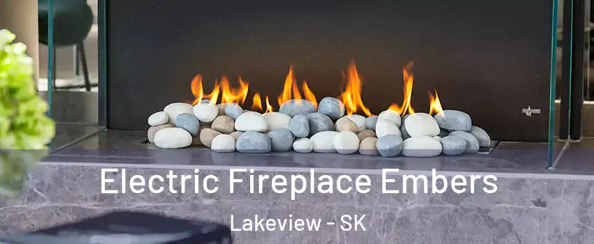  Electric Fireplace Embers Lakeview - SK