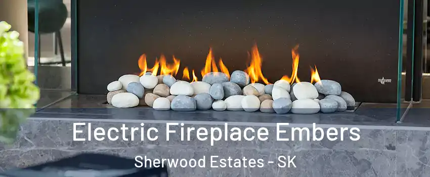  Electric Fireplace Embers Sherwood Estates - SK