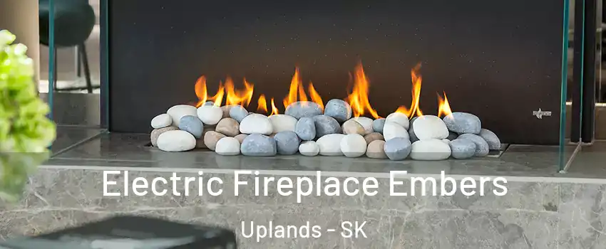  Electric Fireplace Embers Uplands - SK