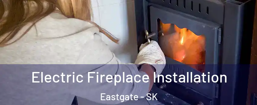  Electric Fireplace Installation Eastgate - SK