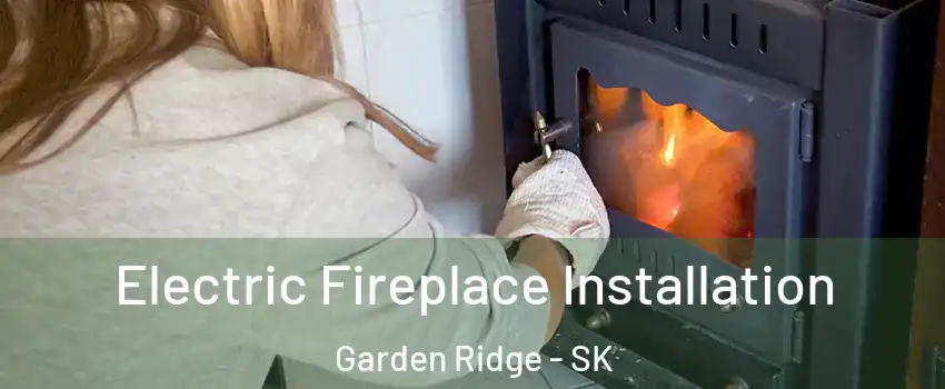  Electric Fireplace Installation Garden Ridge - SK