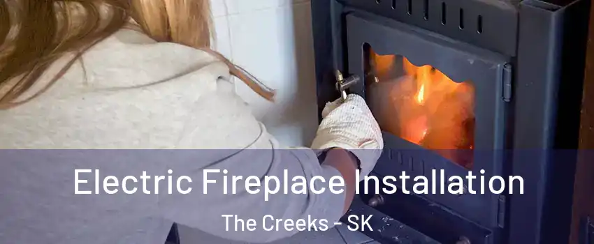  Electric Fireplace Installation The Creeks - SK