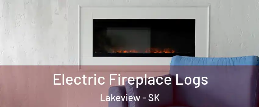  Electric Fireplace Logs Lakeview - SK