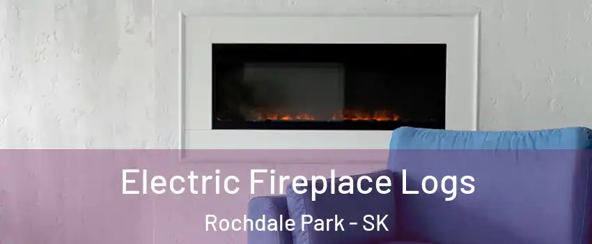  Electric Fireplace Logs Rochdale Park - SK