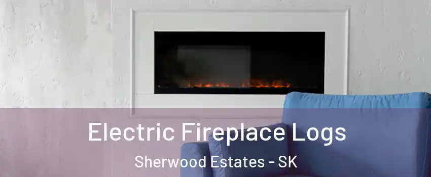  Electric Fireplace Logs Sherwood Estates - SK