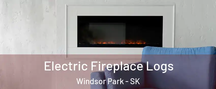  Electric Fireplace Logs Windsor Park - SK