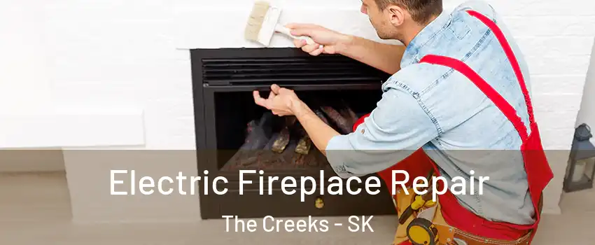  Electric Fireplace Repair The Creeks - SK