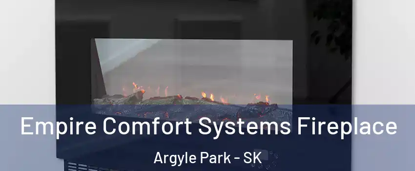 Empire Comfort Systems Fireplace Argyle Park - SK