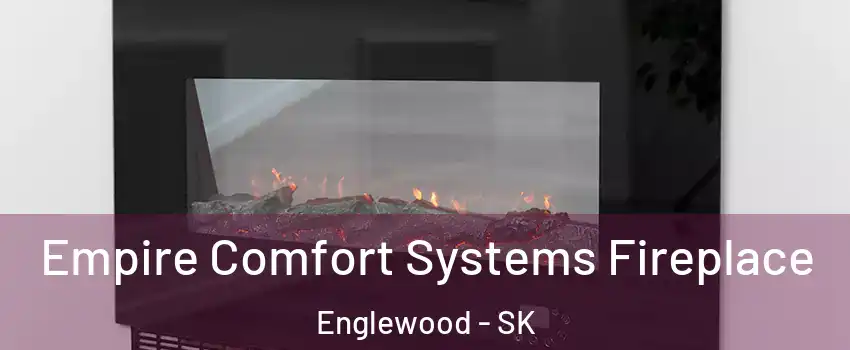 Empire Comfort Systems Fireplace Englewood - SK