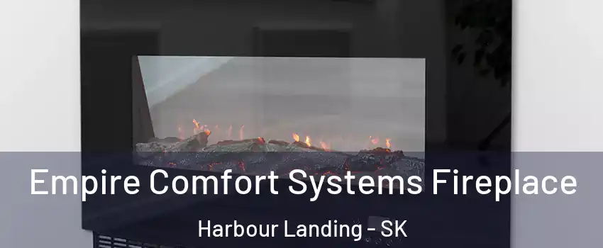 Empire Comfort Systems Fireplace Harbour Landing - SK