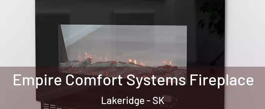 Empire Comfort Systems Fireplace Lakeridge - SK