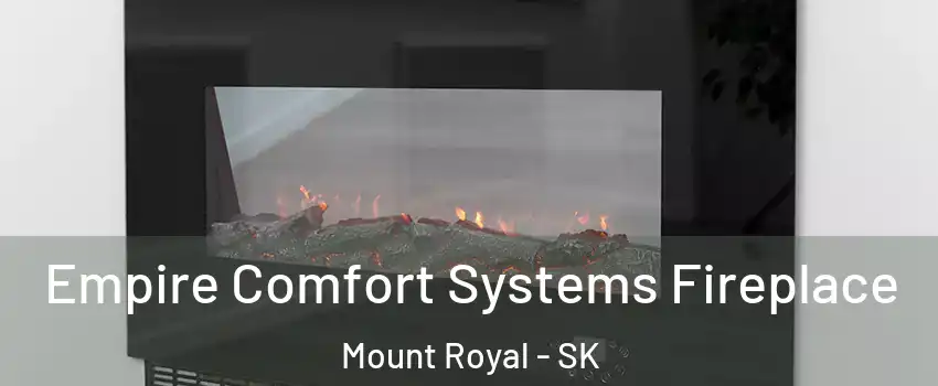 Empire Comfort Systems Fireplace Mount Royal - SK