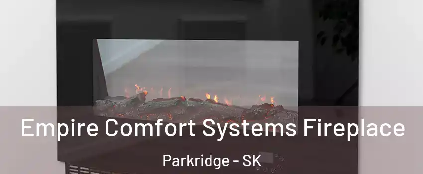 Empire Comfort Systems Fireplace Parkridge - SK