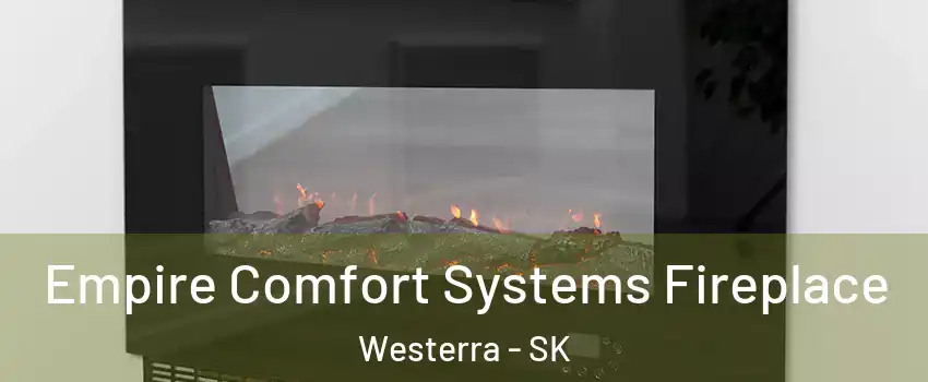 Empire Comfort Systems Fireplace Westerra - SK