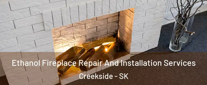  Ethanol Fireplace Repair And Installation Services Creekside - SK