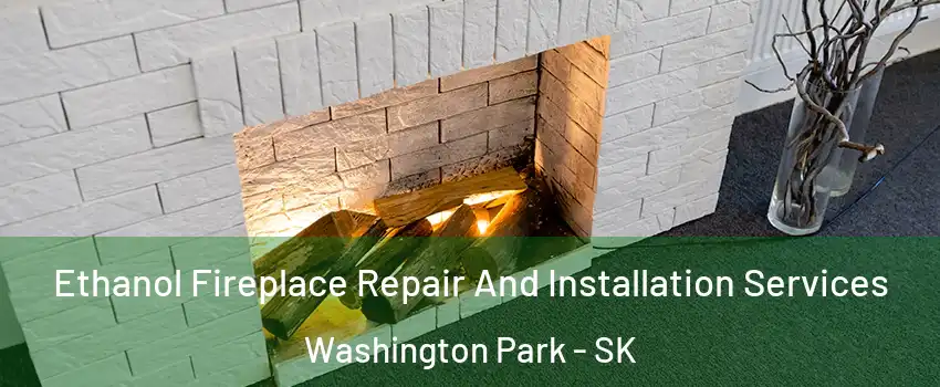  Ethanol Fireplace Repair And Installation Services Washington Park - SK