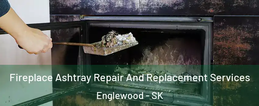  Fireplace Ashtray Repair And Replacement Services Englewood - SK