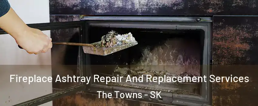  Fireplace Ashtray Repair And Replacement Services The Towns - SK