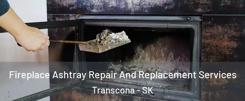  Fireplace Ashtray Repair And Replacement Services Transcona - SK