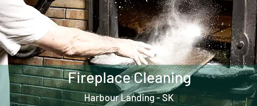  Fireplace Cleaning Harbour Landing - SK