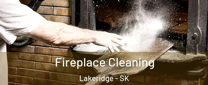  Fireplace Cleaning Lakeridge - SK