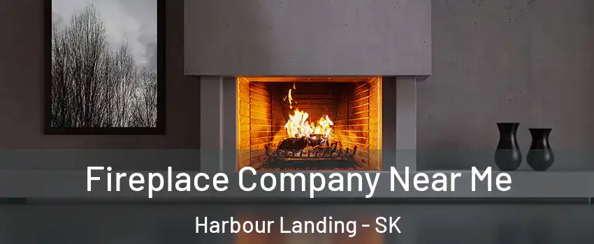  Fireplace Company Near Me Harbour Landing - SK