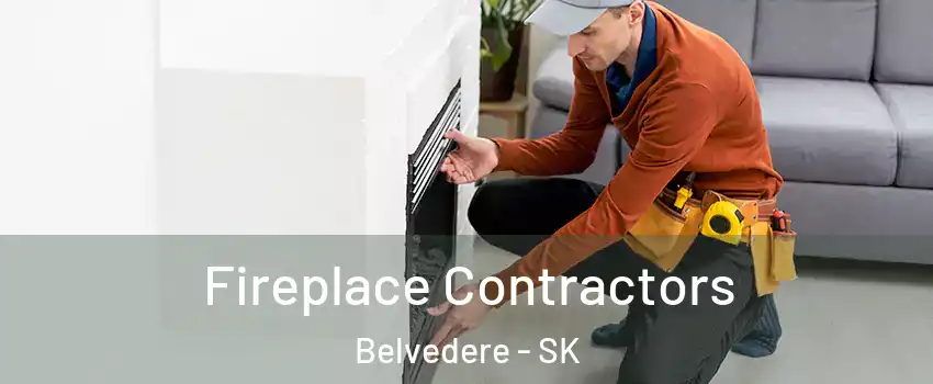 Fireplace Contractors Belvedere - SK